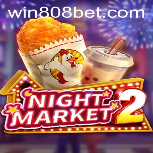 Exploring the Thrills of NightMarket2 with 808bet